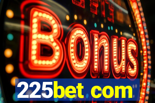 225bet com